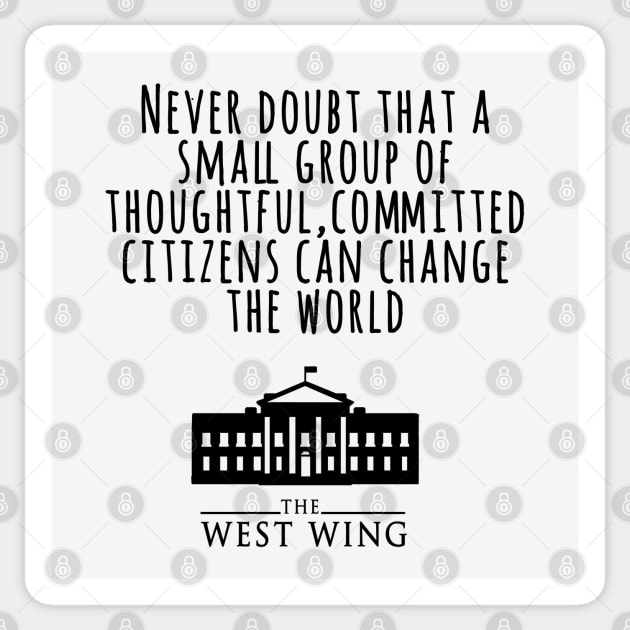 west wing quote Sticker by aluap1006